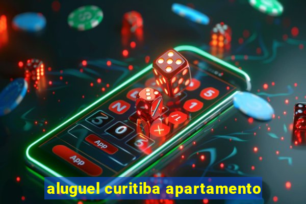 aluguel curitiba apartamento